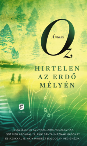 Hirtelen az erdő mélyén – Amosz Oz borító