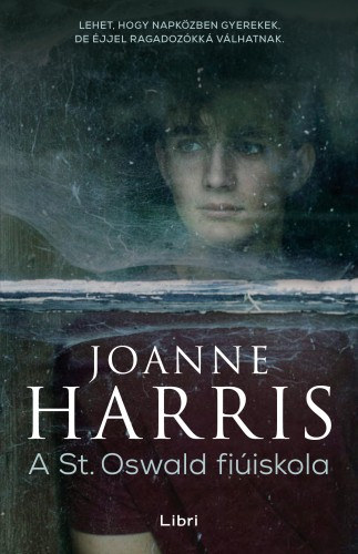 A St. Oswald fiúiskola – Joanne Harris borító