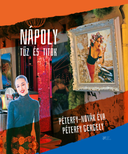 Nápoly – tűz és titok – Péterfy-Novák Éva – Péterfy Gergely borító