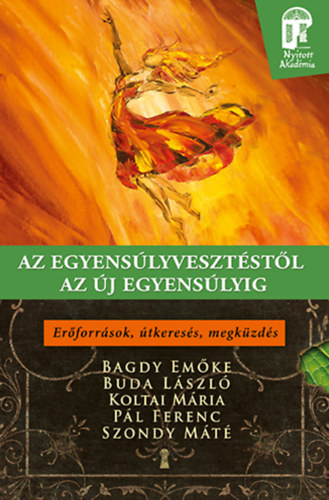 Az egyensúlyvesztéstől az új egyensúlyig – Bagdy Emőke – Buda László – Koltai Mária – Pál Ferenc – Szondy Máté borító