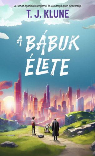 A bábuk élete – T. J. Klune borító
