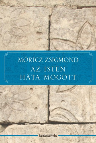 Az Isten háta mögött – Móricz Zsigmond borító