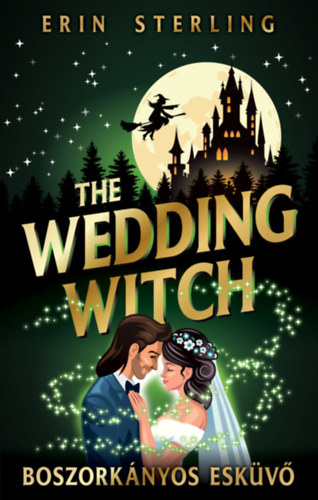 The Wedding Witch - Boszorkányos esküvő – Erin Sterling borító