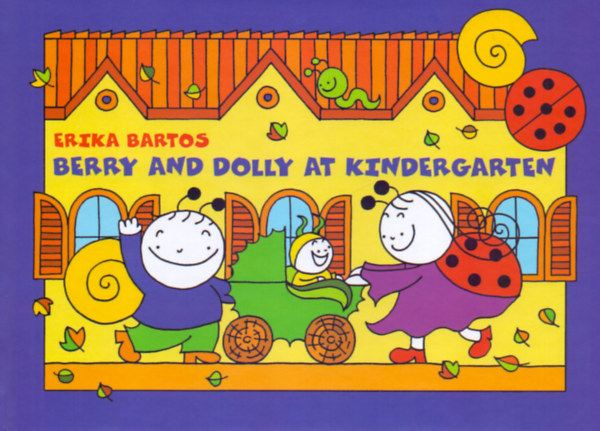 Berry and Dolly at Kindergarten – Bartos Erika borító
