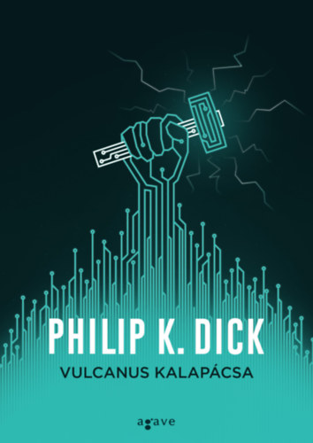 Vulcanus kalapácsa – Philip K. Dick borító