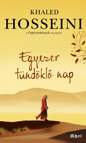 Egyezer tündöklő nap – Khaled Hosseini borító