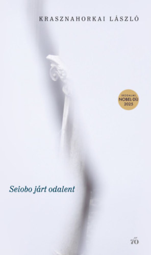 Seiobo járt odalent – Krasznahorkai László borító