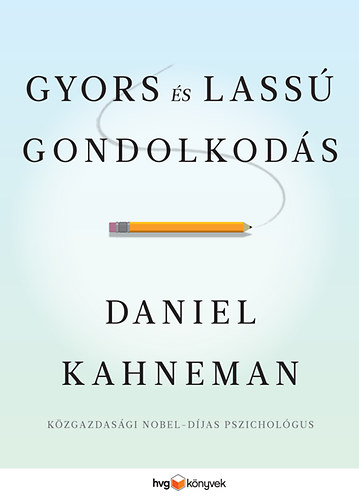 Gyors és lassú gondolkodás – Daniel Kahneman borító