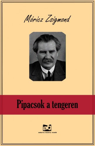 Pipacsok a tengeren – Móricz Zsigmond borító
