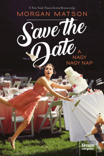 Save the date – A nagy nagy nap – Morgan Matson borító