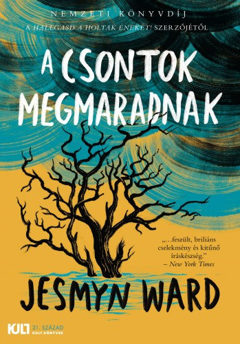 A csontok megmaradnak – Jesmyn Ward borító