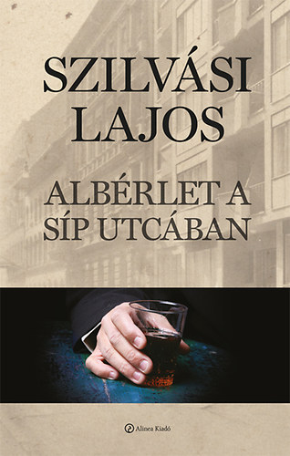 Albérlet a Síp utcában – Szilvási Lajos borító