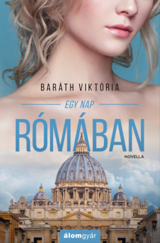 Egy nap Rómában – Baráth Viktória borító