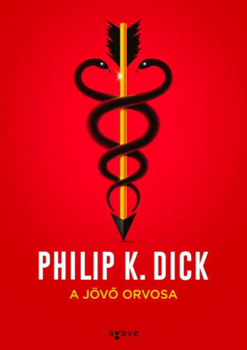 A jövő orvosa – Philip K. Dick borító