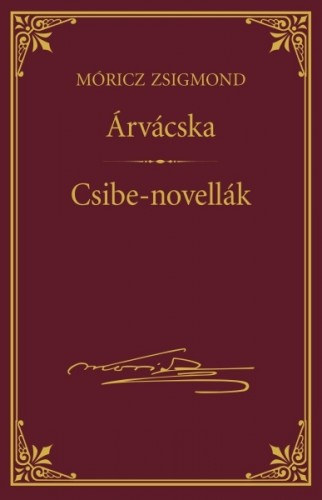 Árvácska; Csibe-novellák – Móricz Zsigmond borító