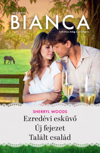 Bianca 363. - Ezredévi esküvő; Új fejezet; Talált család – Sherryl Woods borító