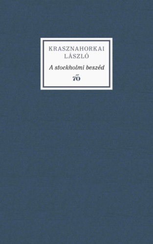A stockholmi beszéd – Krasznahorkai László borító