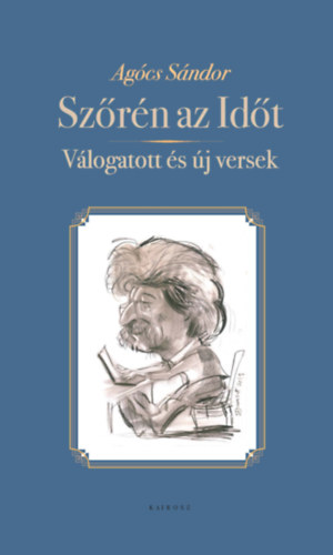 Szőrén az Időt – Agocs Sandor borító