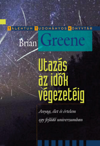 Utazás az idők végezetéig – Brian Greene borító