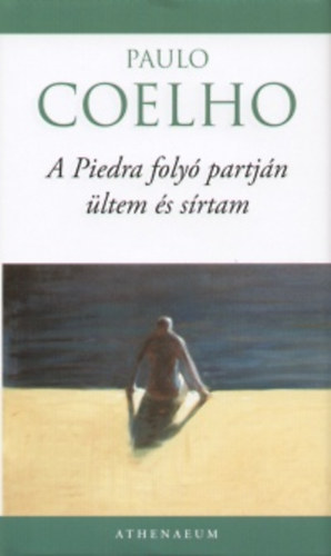 A Piedra folyó partján ültem és sírtam – Paulo Coelho borító