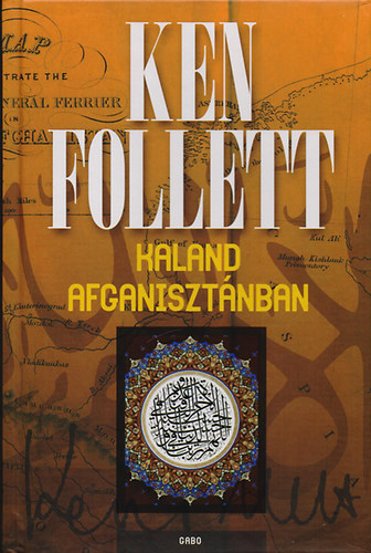 Kaland Afganisztánban – Ken Follett borító