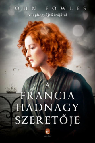A francia hadnagy szeretője – John Fowles borító