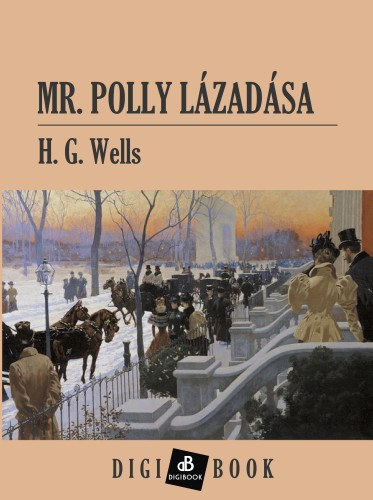 Mr. Polly lázadása – H. G. Wells borító