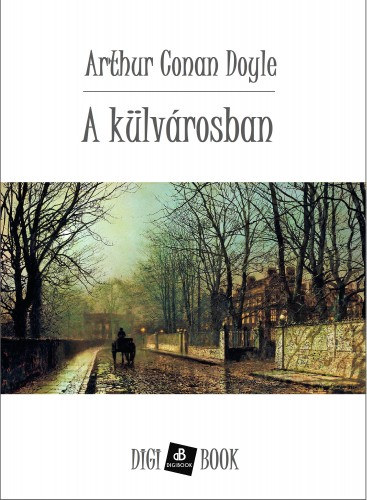 A külvárosban – Arthur Conan Doyle borító