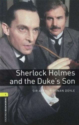 Sherlock Holmes And Duke's Son - Oxford Bookworms Library 1 - MP3 Pack – Arthur Conan Doyle borító