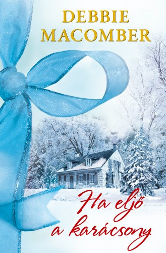Ha eljő a karácsony – Debbie Macomber borító