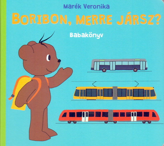 Boribon, merre jársz? – Marék Veronika borító