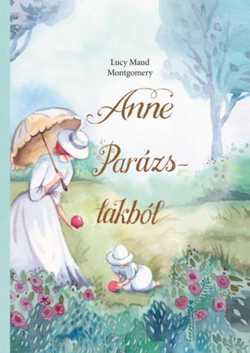 Anne Parázs-lakból – L. M. Montgomery borító