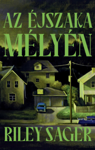 Az éjszaka mélyén – Riley Sager borító