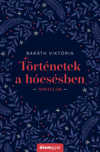 Történetek a hóesésben – Baráth Viktória borító