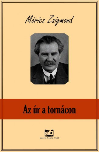 Az úr a tornácon – Móricz Zsigmond borító