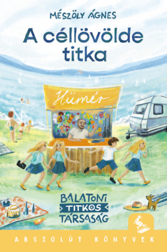 A céllövölde titka – Mészöly Ágnes borító