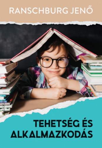 Tehetség és alkalmazkodás – Ranschburg Jenő borító