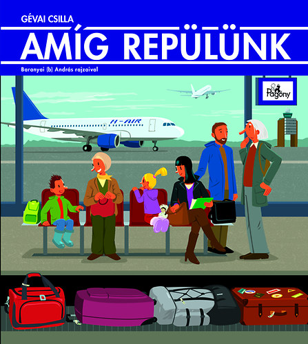 Amíg repülünk – Gevai Csilla borító