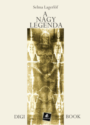 A nagy legenda – Selma Lagerlöf borító