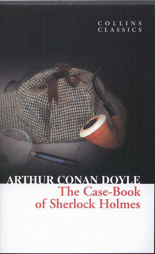 The Case-Book of Sherlock Holmes – Arthur Conan Doyle borító