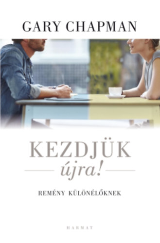 Kezdjük újra! – Gary Chapman borító