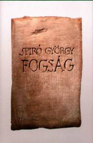 Fogság – Spiró György borító