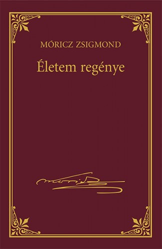 Életem regénye – Móricz Zsigmond borító