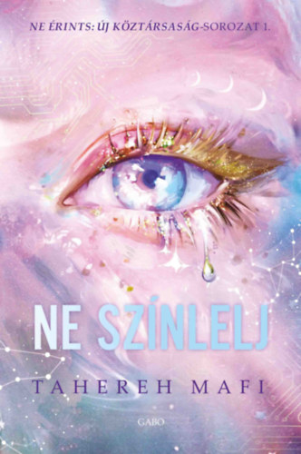 Ne színlelj – Tahereh Mafi borító