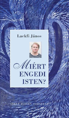 MIért engedi Isten? – Lackfi Janos borító