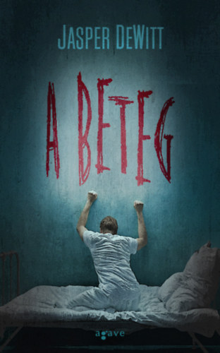 A beteg – Jasper DeWitt borító