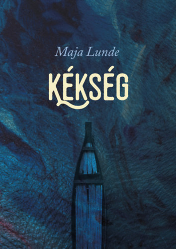 Kékség – Maja Lunde borító