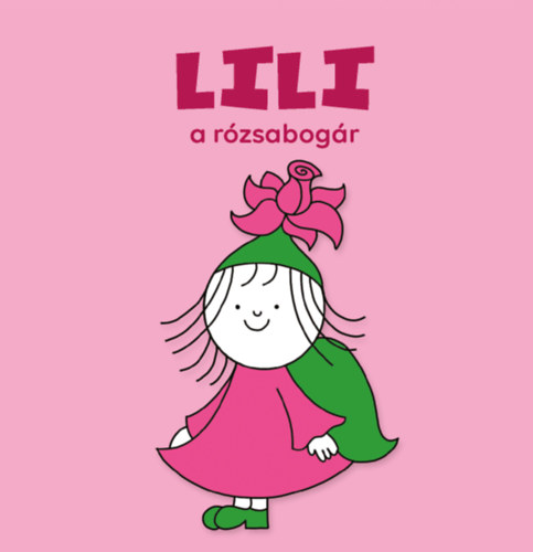 Lili, a rózsabogár – Bartos Erika borító