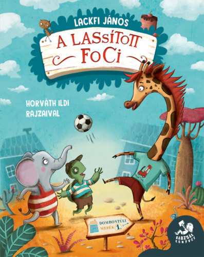 A lassított foci – Lackfi János borító