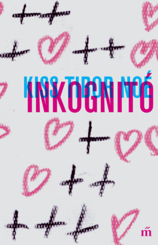 Inkognitó – Kiss Tibor Noé borító
